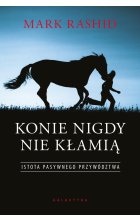 Konie nigdy nie kłamią. Istota pasywnego przywództwa 