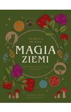 Magia ziemi. The Witch of the Forest. Połącz swój wewnętrzny rytm z cyklem natury