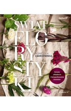 Świat florystyki Sztuka układania i fotografowania kwiatów