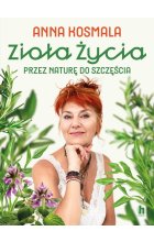 Zioła życia Przez naturę do szczęścia