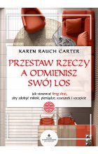Przestaw rzeczy, a odmienisz swój los wyd. 2022 
