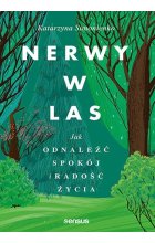 Nerwy w las Jak odnaleźć spokój i radość życia