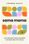 Sama mama. Jak przejść przez rozwód i szczęśliwie żyć dalej w.2