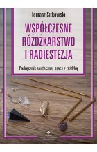 Współczesne różdżkarstwo i radiestezja