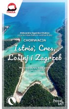 Chorwacja. Istria, Cres, Lošinj i Zagrzeb