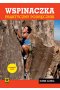 Wspinaczka. Praktyczny podręcznik wyd. 2024 