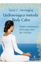 Uzdrawiająca metoda body calm system medytacyjny eliminujący stres lęk i choroby 