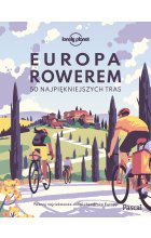 Europa rowerem. 50 najpiękniejszych tras 