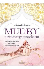 Mudry nowoczesny przewodnik. Energetyczne gesty dłoni dla zdrowia i wewnętrznej równowagi 