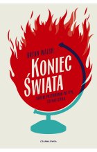 Koniec świata. Krótki przewodnik po tym, co nas czeka 