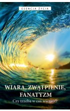 Wiara, zwątpienie, fanatyzm