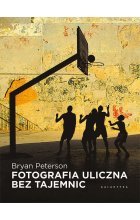 Fotografia uliczna bez tajemnic 