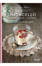 Limoncello, szczypta ziół i pieprzu. Przepis na włoskie życie 