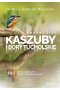 Bucket list Kaszuby i Bory Tucholskie. 100 nieoczywistych miejsc i doświadczeń 