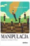 Manipulacja. Rewizja stereotypów 