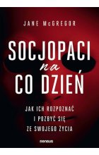 Socjopaci na co dzień. Jak ich rozpoznać i pozbyć się ze swojego życia