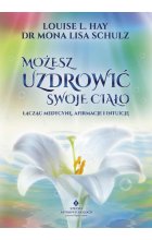 Możesz uzdrowić swoje ciało