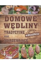 Domowe wędliny tradycyjne oraz dojrzewajace