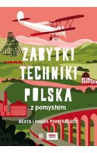 Zabytki techniki. Polska z pomysłem