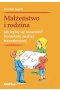 Małżeństwo i rodzina. Jak lepiej się rozumieć?