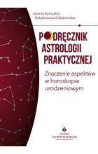 Podręcznik astrologii praktycznej. Znaczenie aspektów w horoskopie urodzeniowym 