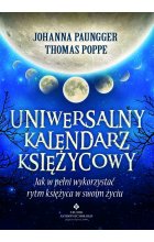 Uniwersalny kalendarz księżycowy. Jak w pełni wykorzystać rytm Księżyca w swoim życiu wyd. 2021 