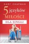 5 języków miłości dla singli wyd.2