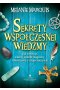 Sekrety współczesnej wiedźmy. Jak stworzyć własny system magiczny i skutecznie z niego korzystać wyd. 2022 