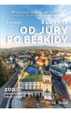 Śląskie: Od Jury po Beskidy bucket list