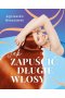 Jak zapuścić długie włosy 
