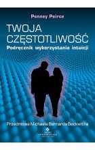 Twoja częstotliwość. Podręcznik wykorzystania intuicji wyd. 2021 