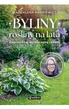 Byliny: rośliny na lata. Zaprojektuj wymarzoną rabatę