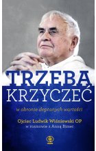 Trzeba krzyczeć w obronie deptanych wartości 