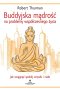 Buddyjska mądrość na problemy współczesnego życia. Jak osiągnąć spokój umysłu i ciała 