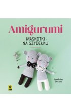 Amigurumi Maskotki na szydełku