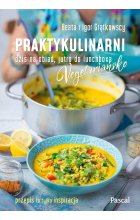 Praktykulinarni vegetariańsko. Dziś na obiad, jutro do lunchboxa 