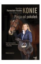 Konie. Pasja od pokoleń 