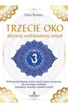Trzecie oko. Aktywuj nadświadomy umysł 
