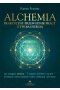 Alchemia. Praktyczny przewodnik pracy z twoją energią 