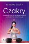 Czakry siedem kluczy do energetycznego uzdrowienia ciała i duszy 