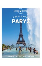 Paryż. Eksploruj! Lonely planet 