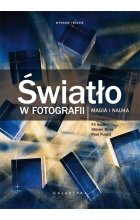Światło w fotografii magia i nauka wyd. 3 