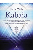 Kabała. Jak korzystać z modlitwy kabalistycznej i pracować z czterema Archaniołami, aby otrzymać codzienne wsparcie wyd. 2022 