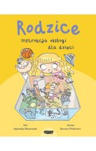 Rodzice Instrukcja obsługi dla dzieci