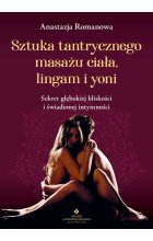 Sztuka tantrycznego masażu ciała, lingam i yoni