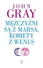 Mężczyźni są z Marsa, kobiety z Wenus wyd. 2022 