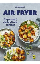 Air fryer Przystawki, dania główne i desery