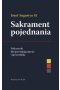 Sakrament pojednania Wskazówki dla spowiadającego się i spowiednika
