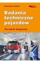 Badania techniczne pojazdów. Poradnik diagnosty