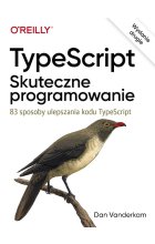 TypeScript: Skuteczne programowanie wyd. 2 